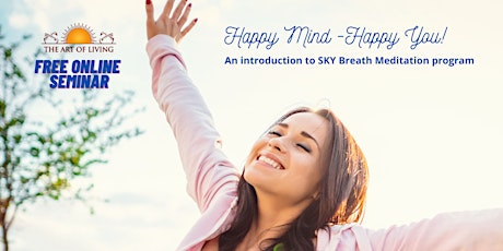 Happy Mind-Happy You! An Introduction SKY Breath Meditation Program primary image