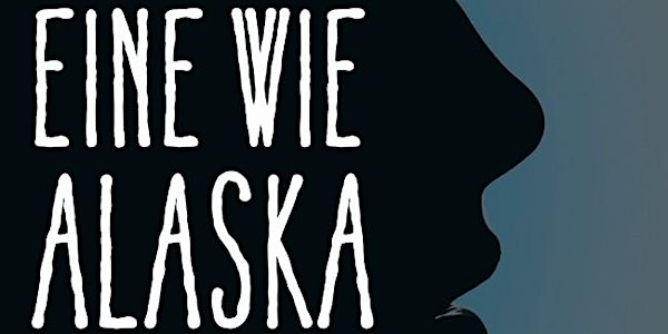 Deutsch-französischer Buchclub: Eine wie Alaska/  Qui es-tu Alaska ?