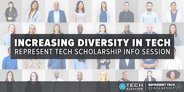 Increasing Diversity in Tech: Represent Tech Scholarship (EST) - Virtual