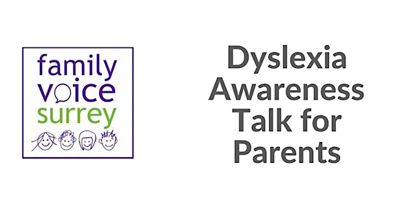 Dyslexia Awareness Talk - for parent carers