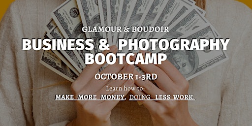 GLAMOUR & BOUDOIR BUSINESS & PHOTOGRAPHY BOOTCAMP