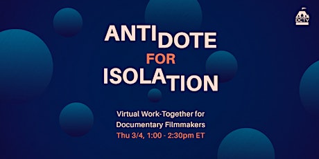 Antidote for Isolation: Virtual Work-Together for Documentary Filmmakers primary image