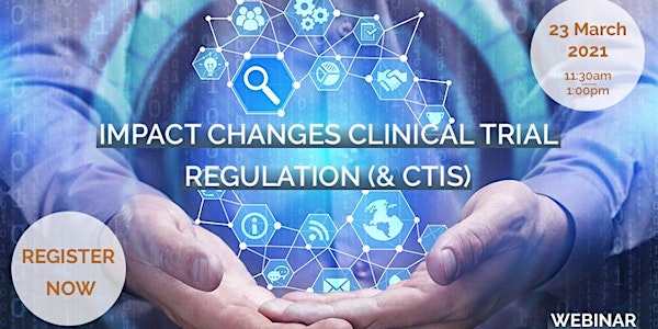 Webinar “Impact changes clinical trial regulation (& CTIS)”