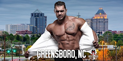 Primaire afbeelding van Muscle Men Male Strippers Revue Show & Male Strip Club Shows Greensboro NC 8pm-10pm