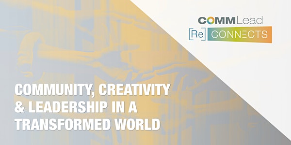 Community, creativity & leadership in a transformed world