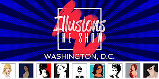Imagem principal do evento Illusions The Drag Queen Show Washington DC - Drag Queen Dinner Show - Wash