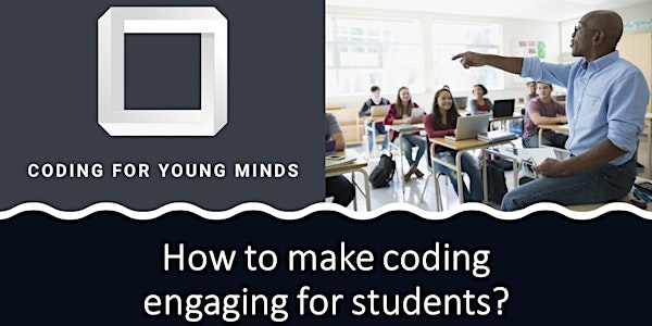 How to make coding engaging for Grade 7 to Grade 8  Students