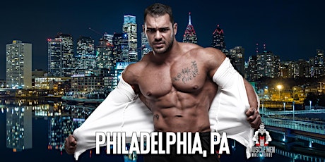 Muscle Men Male Strippers Revue & Male Strip Club Shows Philadelphia PA 8PM to 10PM