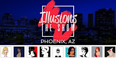 Imagem principal do evento Illusions The Drag Queen Show Phoenix - Drag Queen Dinner Show - Phoenix
