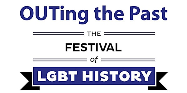 OUTing the Past - Festival of LGBT History