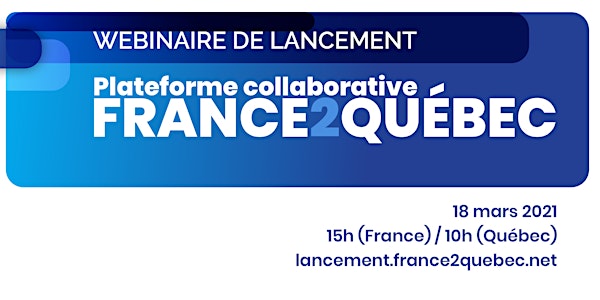 Webinaire de lancement de la plateforme collaborative France2Quebec