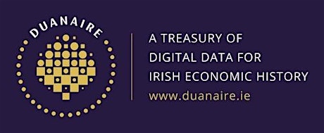 Launch of Duanaire: a treasury of digital data for Irish economic history