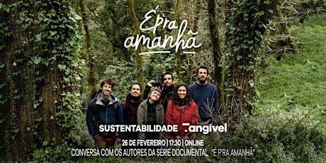 Imagem principal de Sustentabilidade Tangível  - Entrevista com os autores de É p'ra amanhã