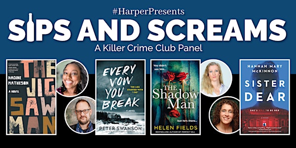 #HarperPresents: Sips and Screams - A Killer Crime Club Panel