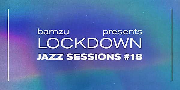Lockdown Jazz Sessions #18