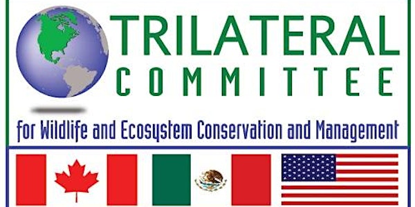 25th Annual  Canada Mexico U.S. Trilateral Committee Meeting