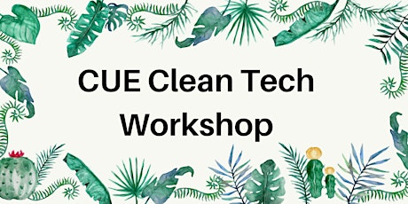 CUE Clean Tech Workshop primary image