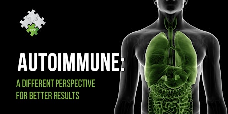 Autoimmune: A Different Perspective For Better Results primary image
