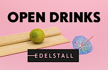 Hauptbild für #weclash: EDELSTALL Open Drinks