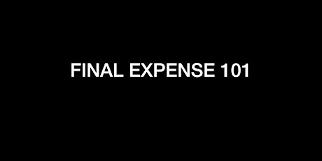 Primaire afbeelding van FINAL EXPENSE INSURANCE 101 (WEEKLY)