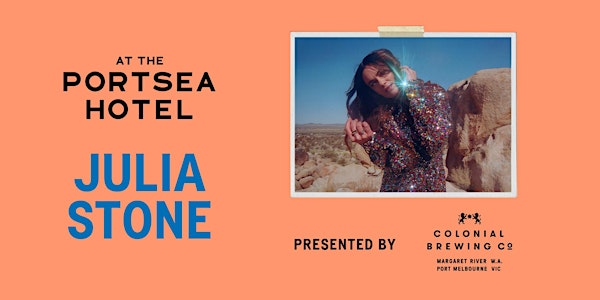 Julia Stone presented by Colonial Brewing Co at Portsea Hotel