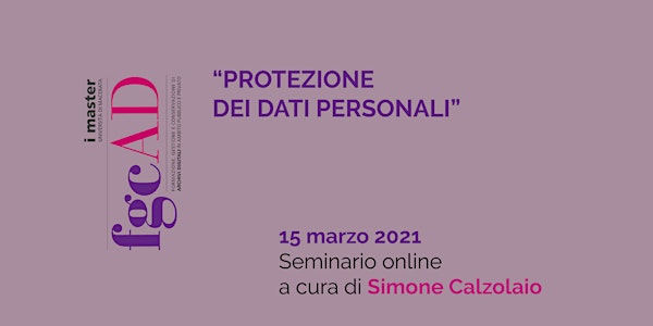 “PROTEZIONE DEI DATI PERSONALI” – Simone Calzolaio