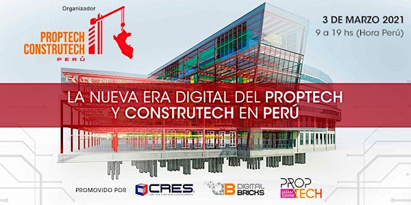 “La nueva Era digital del PropTech y ConstruTech en Perú”