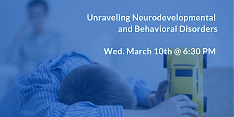 Unraveling Neurodevelopmental and Behavioral Disorders - ADHD, Autism, OCD, primary image