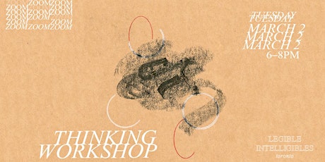 SOLD OUT | Legible Intelligibles: Thinking Workshop primary image