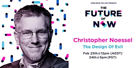 [Free Event!] The Future Of Now - The Design Of Evil primary image