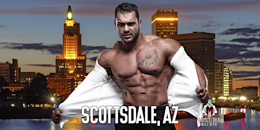 Muscle Men Male Strippers Revue & Male Strip Club Shows Scottsdale, AZ primary image