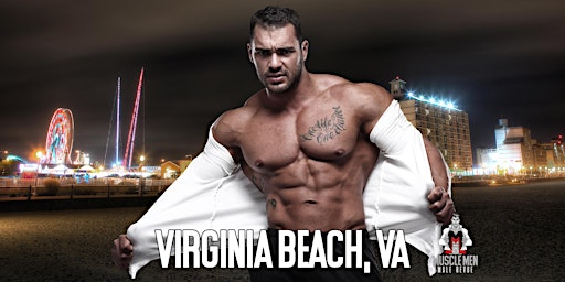 Muscle Men Male Strippers Revue & Male Strip Club Shows Virginia Beach