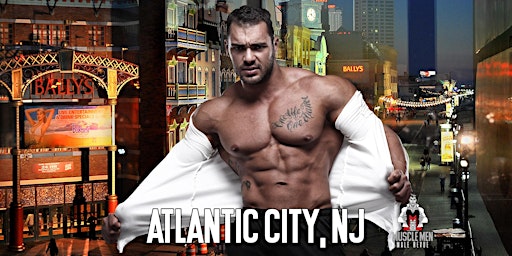Muscle Men Male Strippers Revue & Male Strip Club Shows Atlantic City, NJ primary image