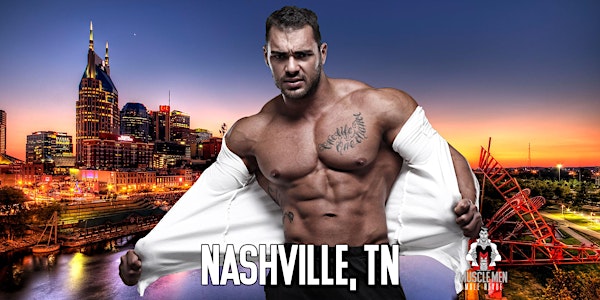 Muscle Men Male Strippers Revue & Male Strip Club Shows Nashville, TN 