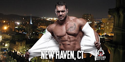 Primaire afbeelding van Muscle Men Male Strippers Revue & Male Strip Club Shows New Haven, CT