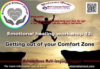 Emotional healing workshop 13:  Getting out of your Comfort Zone  (Group 1) primary image