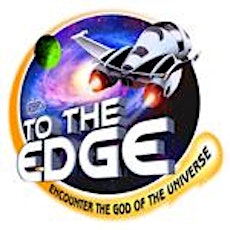 To the Edge: Encounter the God of the Universe primary image