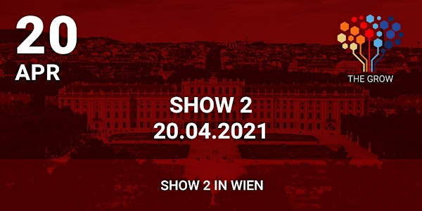 Roadshow THE GROW - Show 2 in Wien