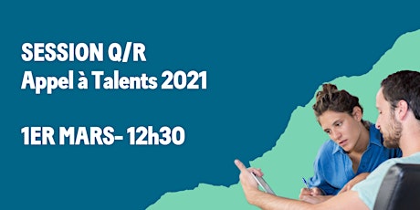 Image principale de Session de questions/réponses Appel à Talents 2021 #1