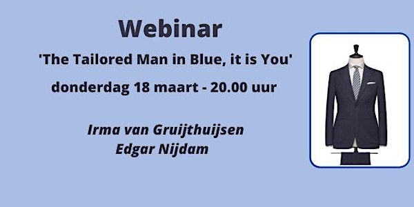 Webinar  ‘The Tailored Man in Blue, it is You’