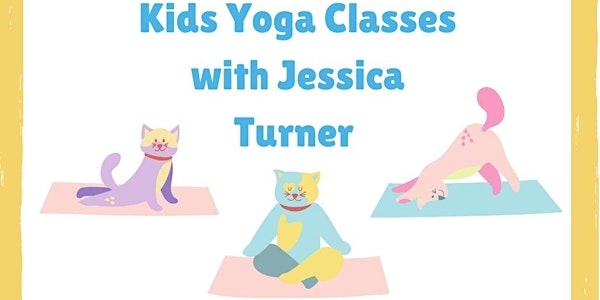 Kids Yoga Classes with Jessica Turner
