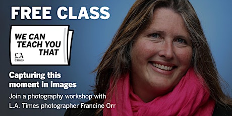 We Can Teach You That with Francine Orr: Capturing this moment in images