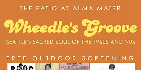 FREE SCREENING: Wheedle's Groove: Seattle's Sacred Soul of the 1960s & '70s primary image