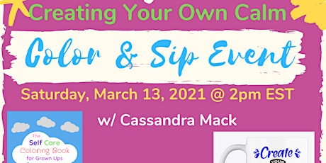 Creating Your Own Calm: Color &  Sip Event  With Cassandra Mack primary image