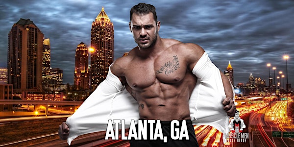 Muscle Men Male Strippers Revue & Male Strip Club Shows Atlanta GA - 8PM