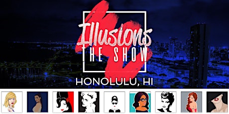 Illusions The Drag Queen Show Honolulu - Drag Queen Dinner Show - Honolulu tickets