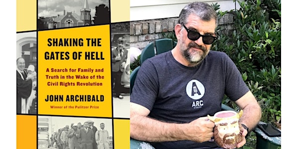Shaking the Gates: A Discussion with John Archibald about his new book