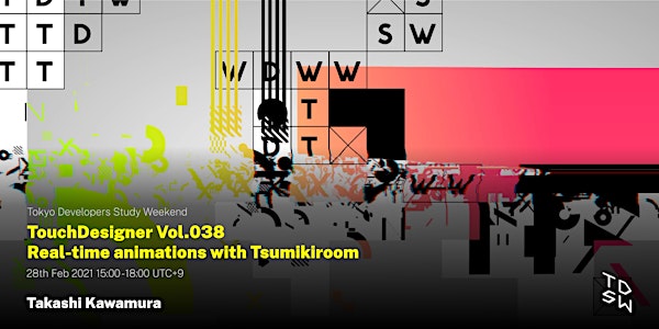 TouchDesigner Vol.038 Real-time animations with Tsumikiroom