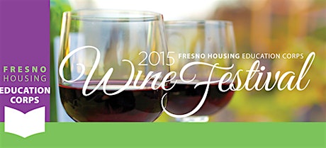 2015 Fresno Housing Education Corps Wine Festival primary image