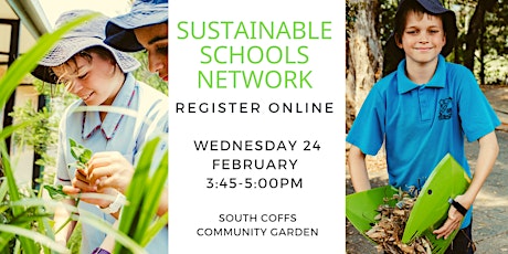 Rescheduled  Term 1 Coffs Harbour Sustainable Schools Network primary image